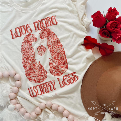 Love More Worry Less Tee